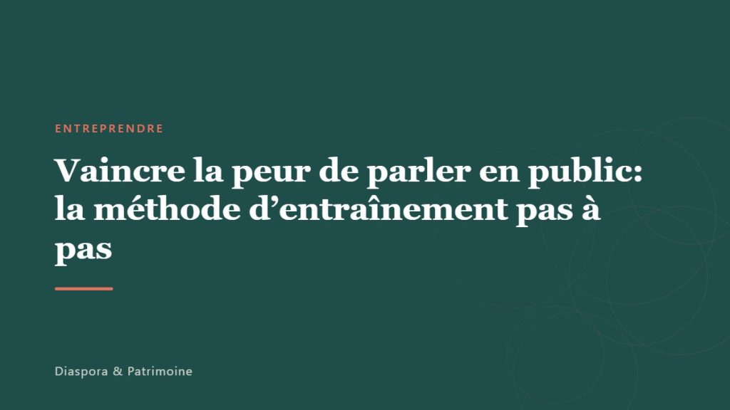 Vaincre la peur de parler en public: la méthode d&rsquo;entraînement pas à pas