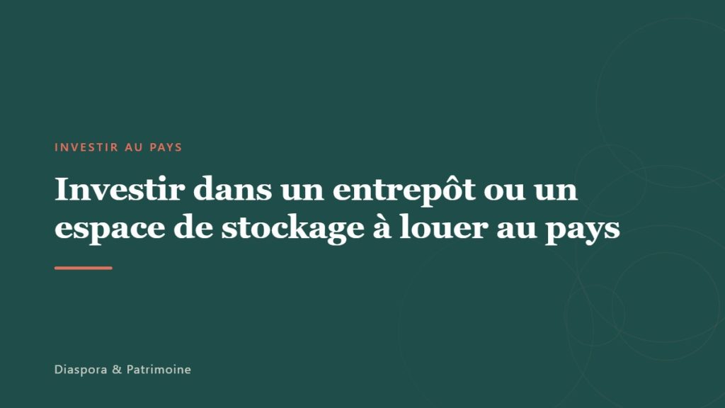 Investir dans un entrepôt ou un espace de stockage à louer au pays