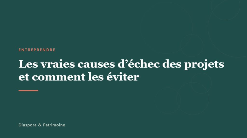 Les vraies causes d&rsquo;échec des projets et comment les éviter