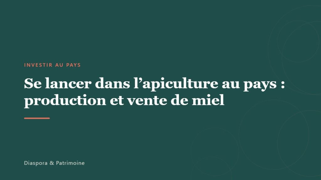 Se lancer dans l&rsquo;apiculture au pays : production et vente de miel