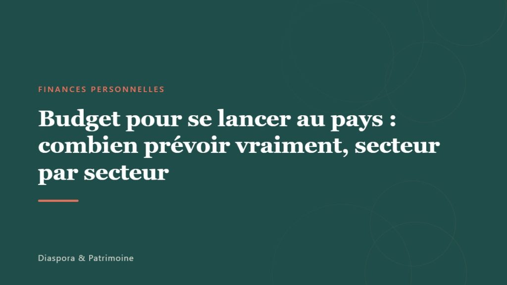 Budget pour se lancer au pays : combien prévoir vraiment, secteur par secteur